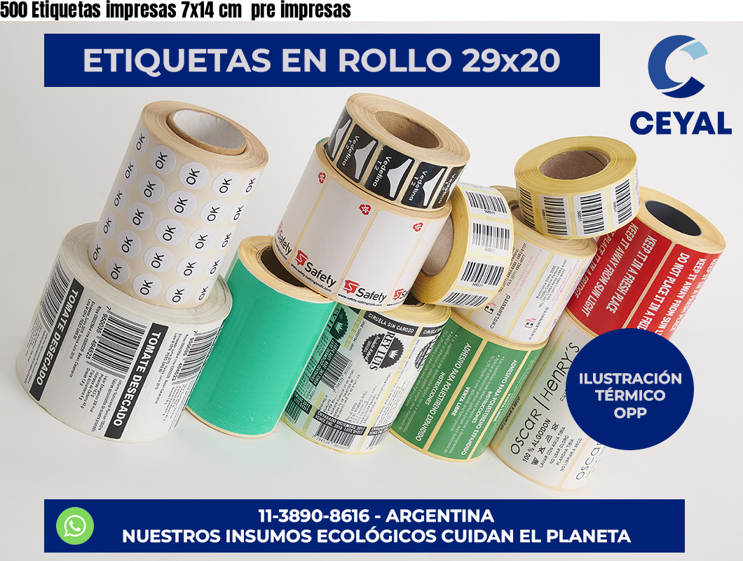 500 Etiquetas impresas 7×14 cm  pre impresas
