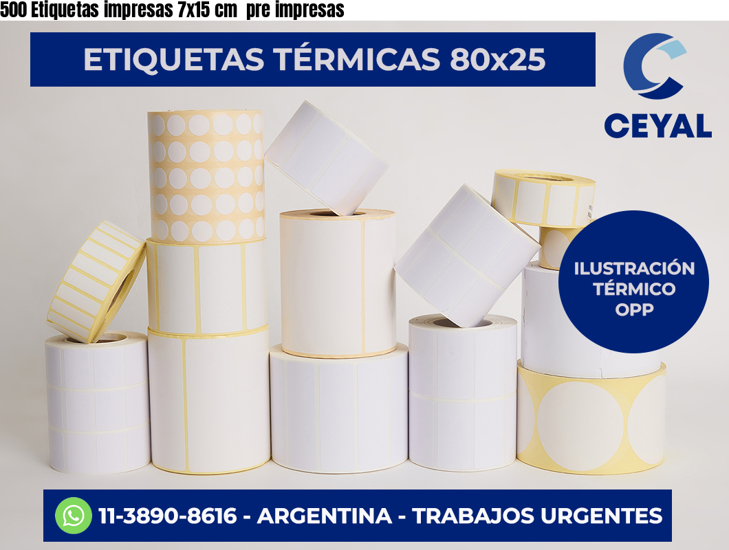 500 Etiquetas impresas 7×15 cm  pre impresas