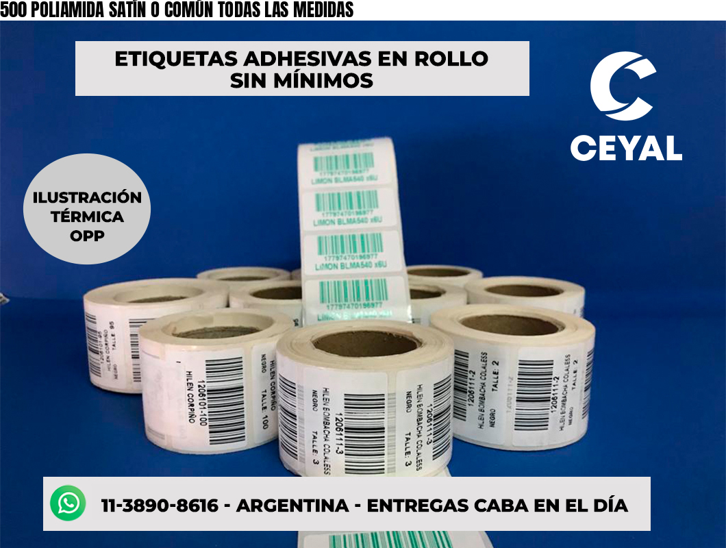 500 POLIAMIDA SATÍN O COMÚN TODAS LAS MEDIDAS