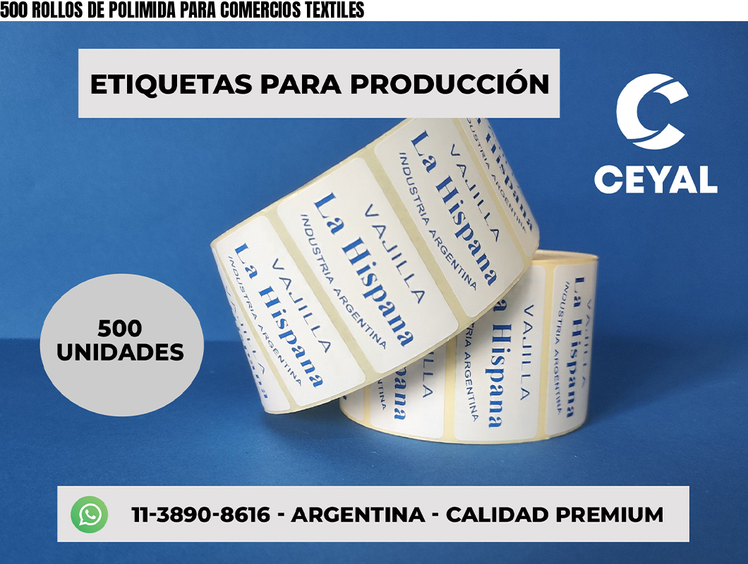 500 ROLLOS DE POLIMIDA PARA COMERCIOS TEXTILES