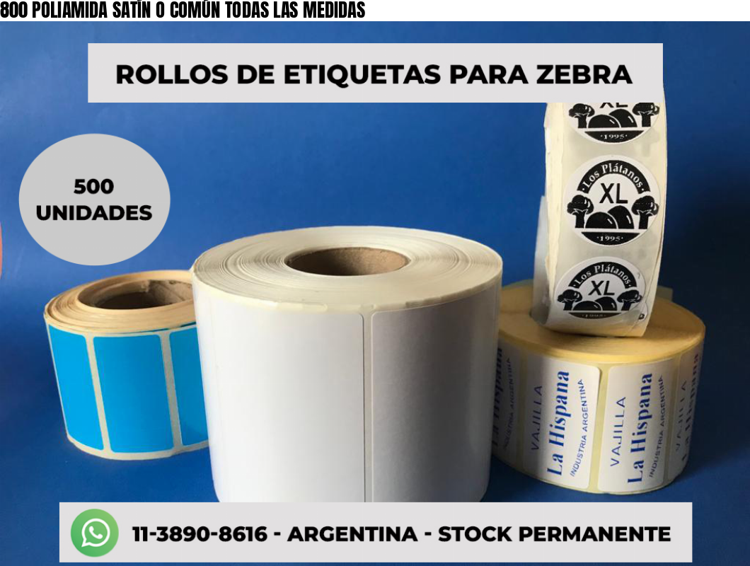 800 POLIAMIDA SATÍN O COMÚN TODAS LAS MEDIDAS
