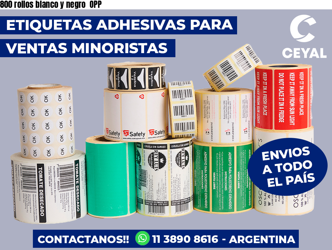 800 rollos blanco y negro  OPP