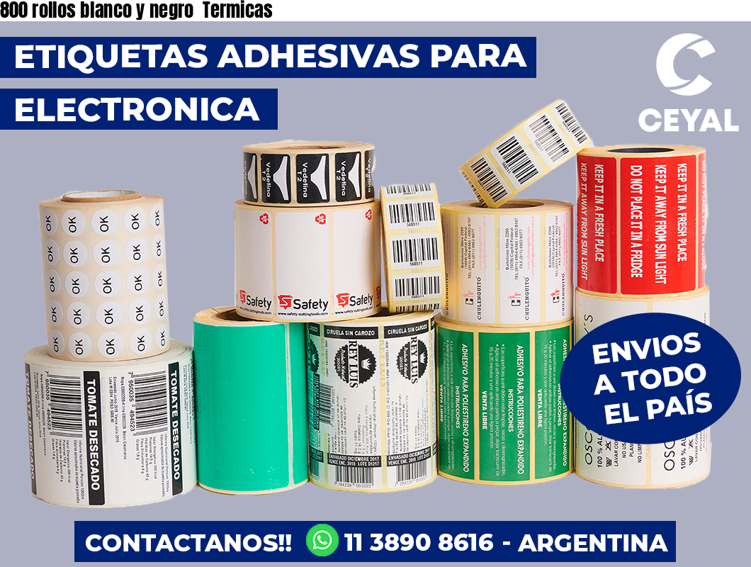 800 rollos blanco y negro Termicas