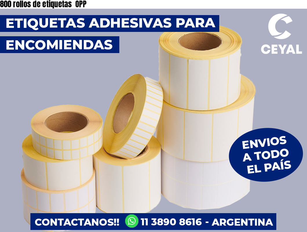 800 rollos de etiquetas OPP