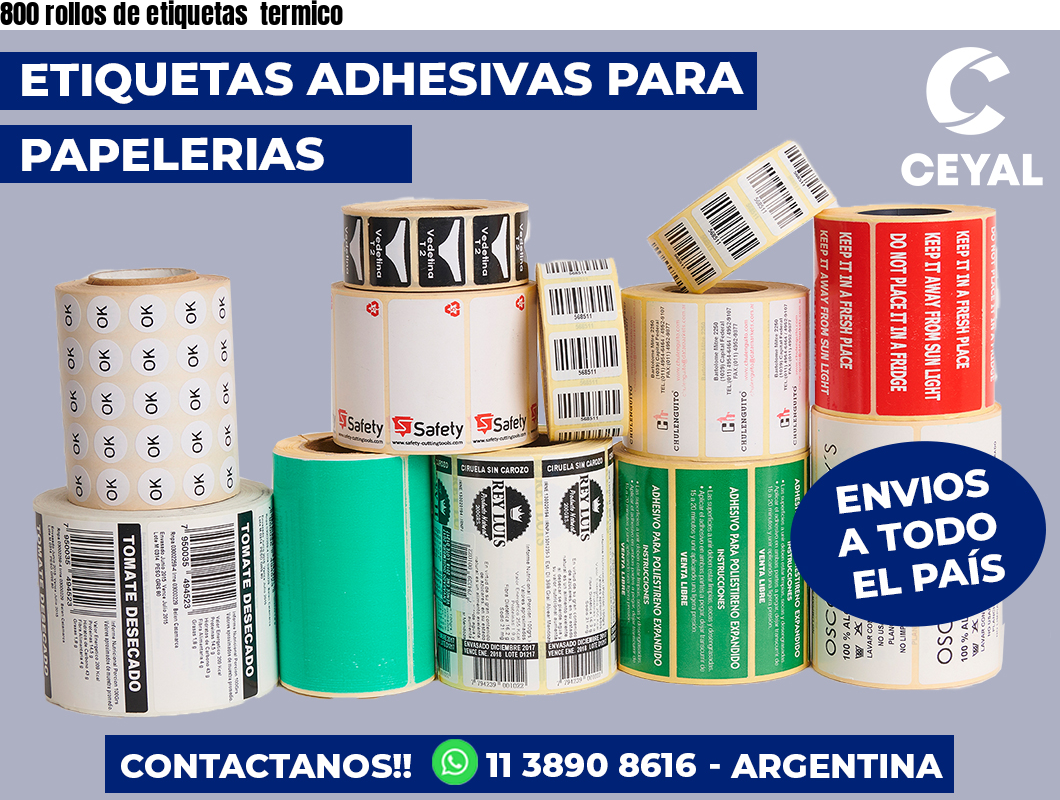 800 rollos de etiquetas  termico