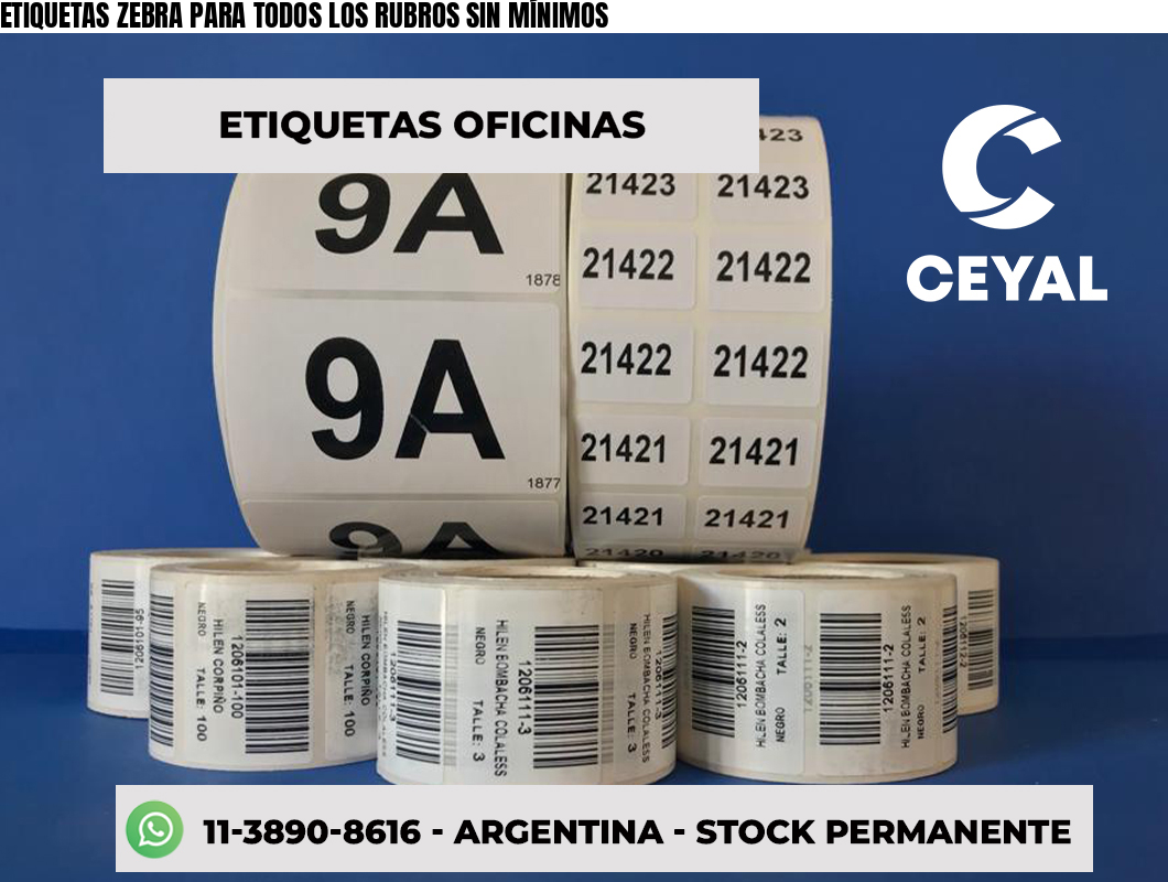 ETIQUETAS ZEBRA PARA TODOS LOS RUBROS SIN MÍNIMOS