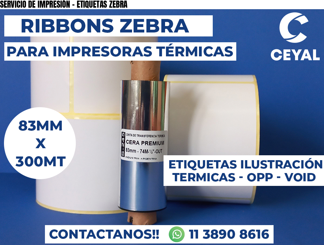 SERVICIO DE IMPRESIÓN - ETIQUETAS ZEBRA