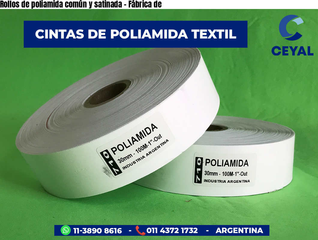 Rollos de poliamida común y satinada - Fábrica de 