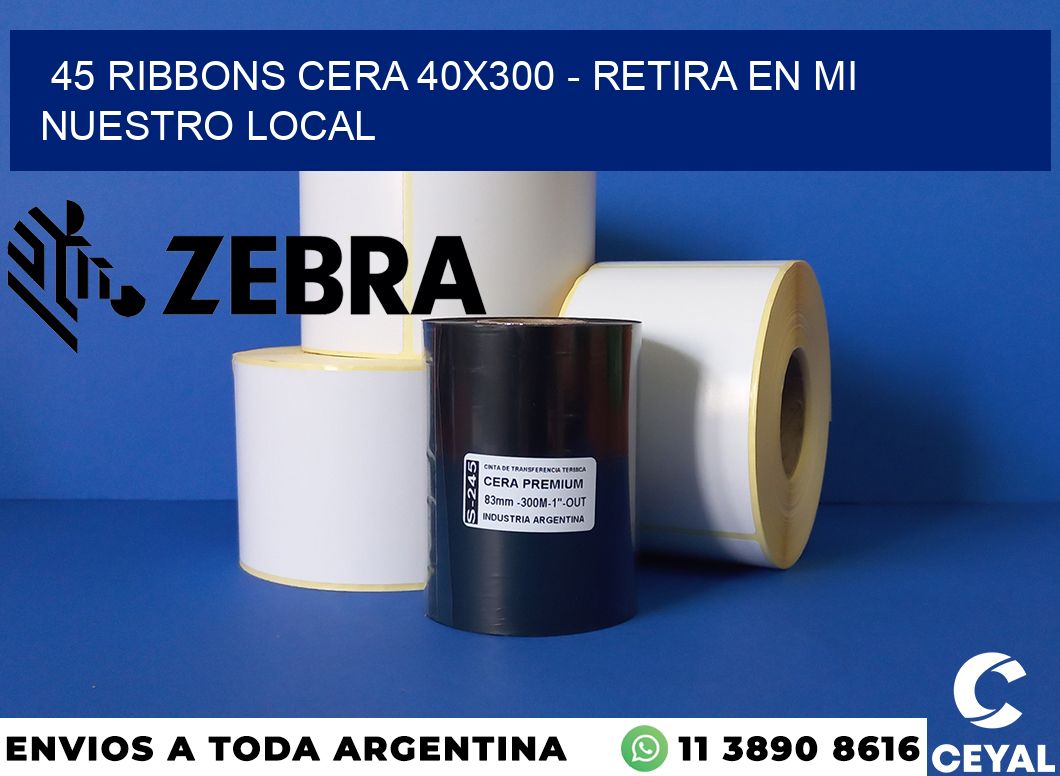 45 Ribbons cera 40x300 - retira en mi nuestro local
