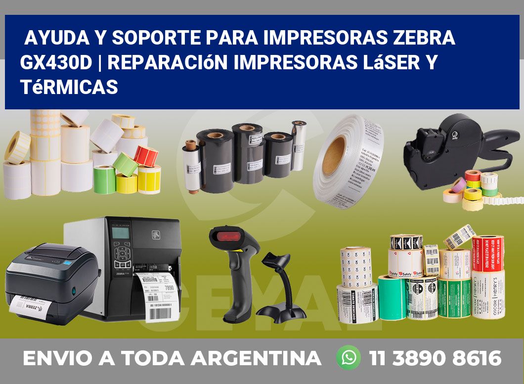 Ayuda y soporte para impresoras Zebra GX430d | Reparación impresoras láser y térmicas
