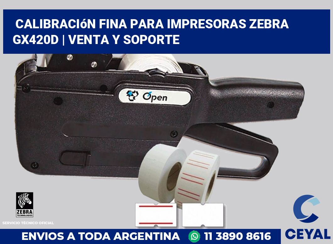 Calibración fina para impresoras Zebra GX420d | Venta y soporte