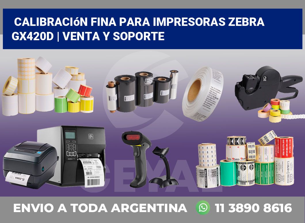 Calibración fina para impresoras Zebra GX420d | Venta y soporte