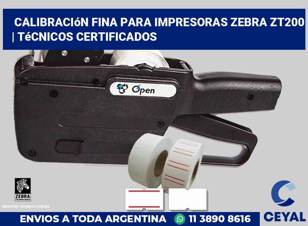 Calibración fina para impresoras Zebra ZT200 | Técnicos certificados