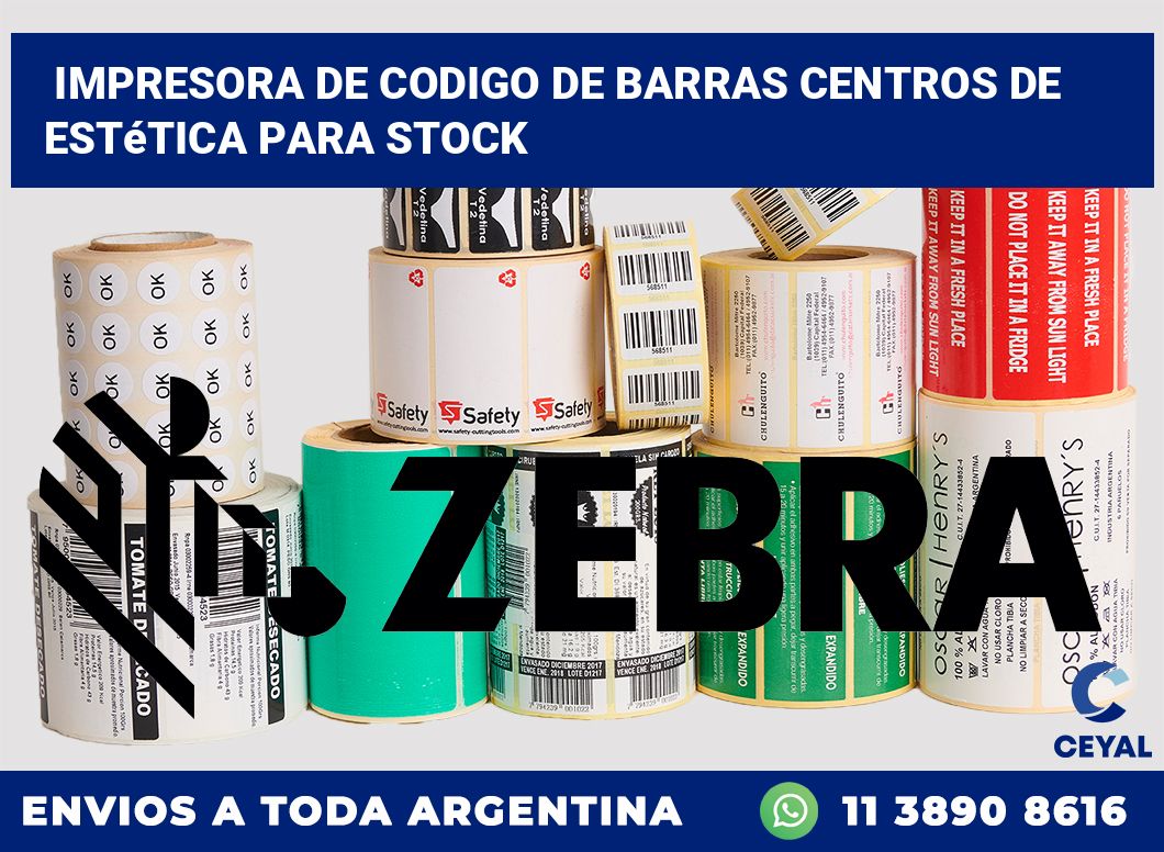 Impresora de codigo de barras Centros de estética para stock