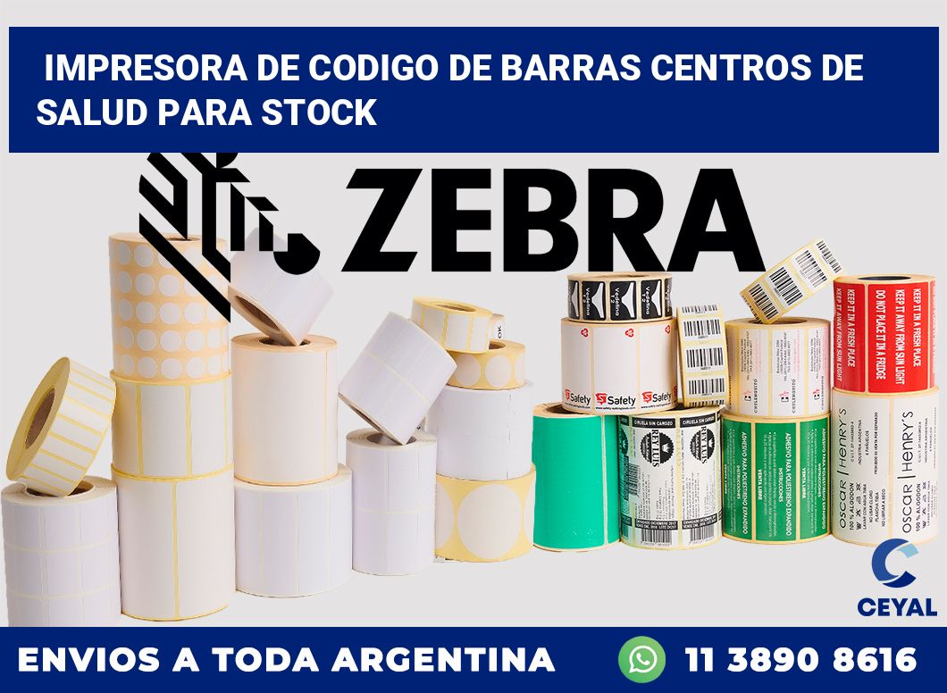 Impresora de codigo de barras Centros de salud para stock