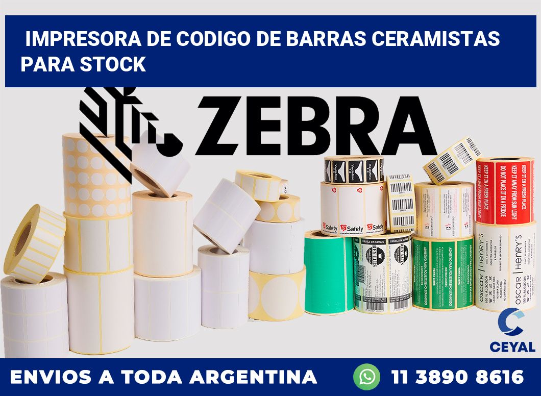 Impresora de codigo de barras Ceramistas para stock