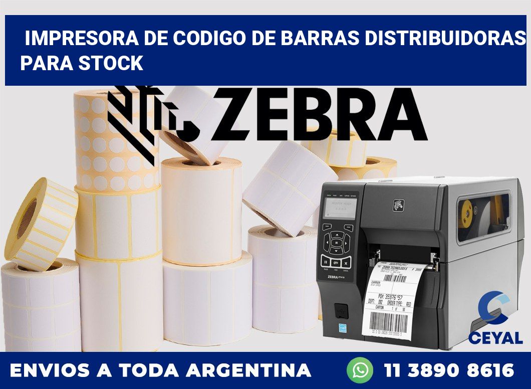 Impresora de codigo de barras Distribuidoras para stock