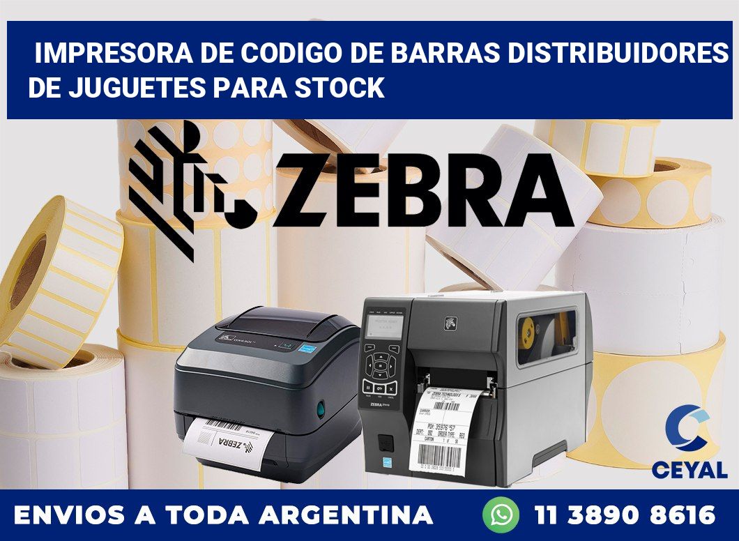 Impresora de codigo de barras Distribuidores de juguetes para stock