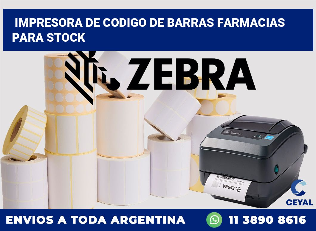 Impresora de codigo de barras Farmacias para stock