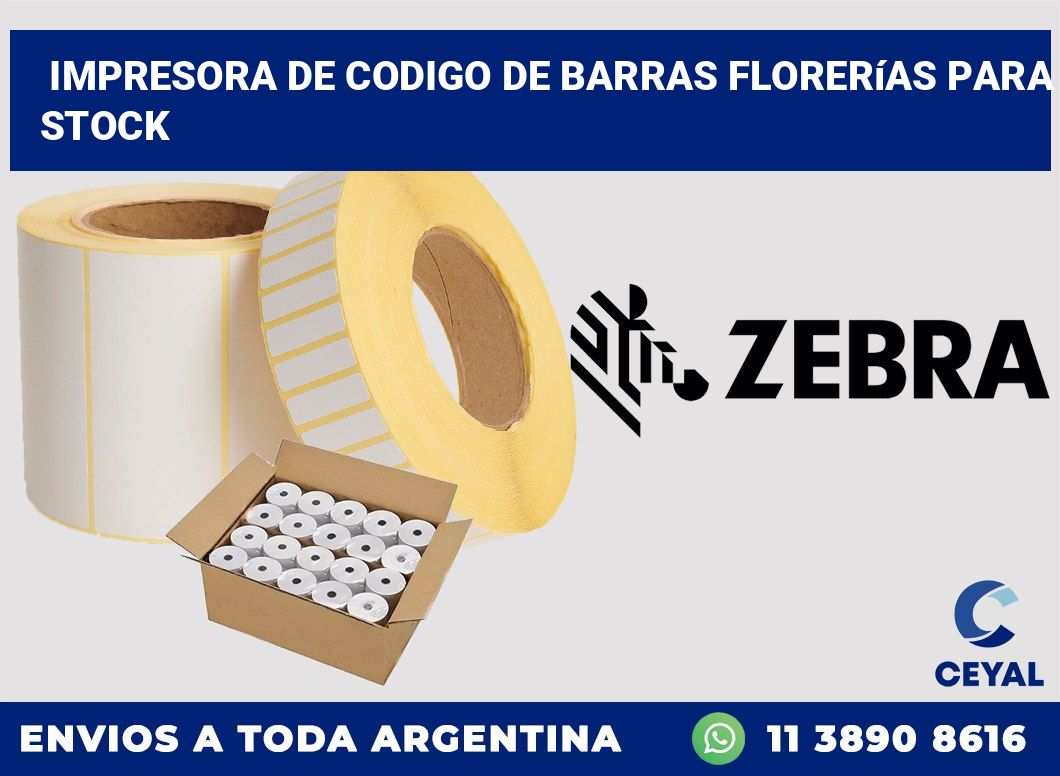 Impresora de codigo de barras Florerías para stock