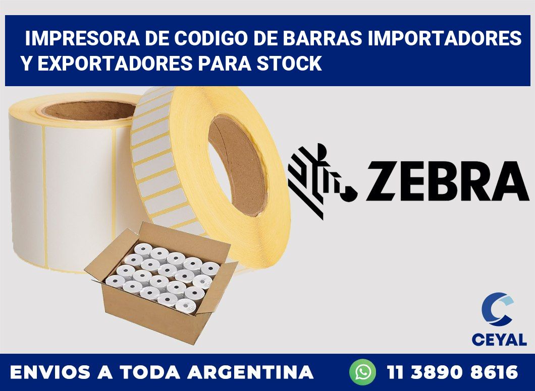 Impresora de codigo de barras Importadores y exportadores para stock