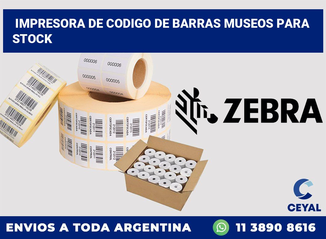 Impresora de codigo de barras Museos para stock