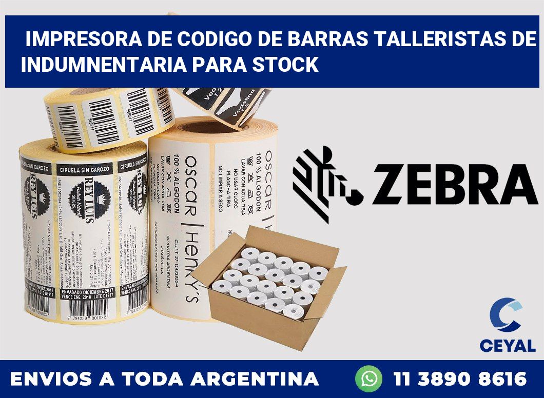 Impresora de codigo de barras Talleristas de indumnentaria para stock