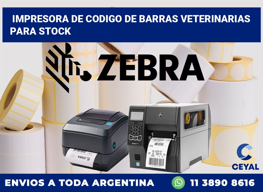 Impresora de codigo de barras Veterinarias para stock