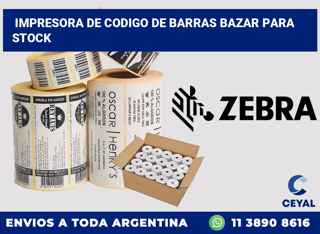 Impresora de codigo de barras bazar para stock