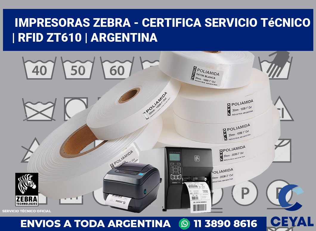 Impresoras Zebra - certifica Servicio Técnico | RFID ZT610 | Argentina