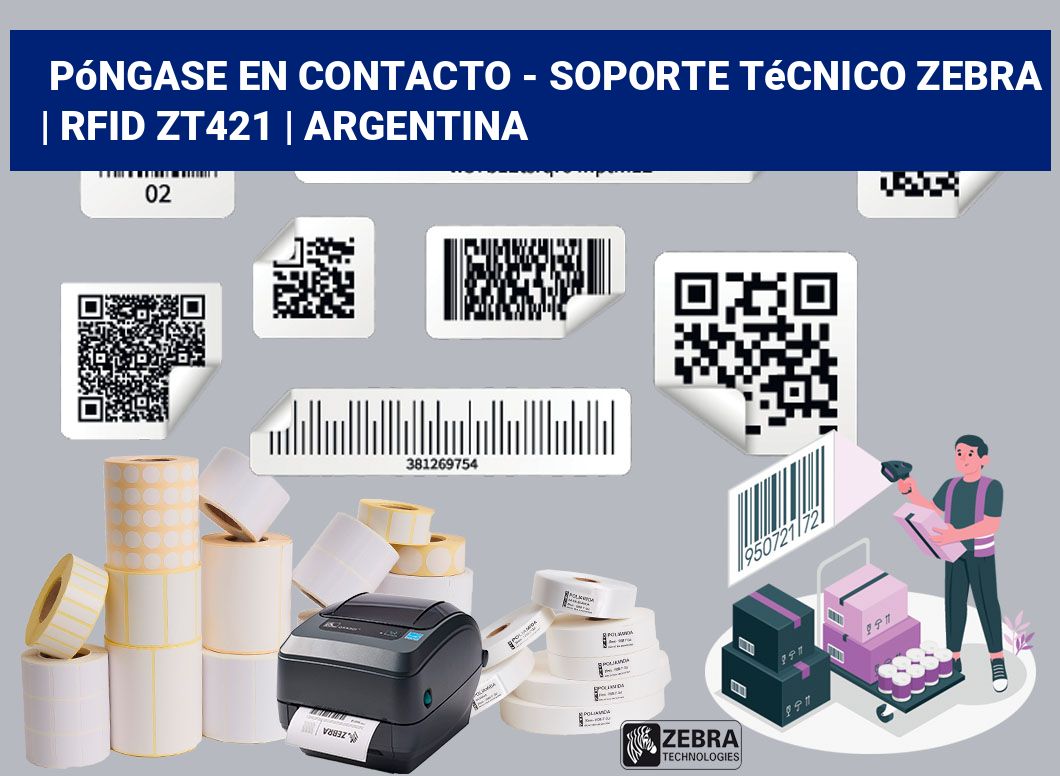 Póngase en contacto - soporte técnico Zebra | RFID ZT421 | Argentina