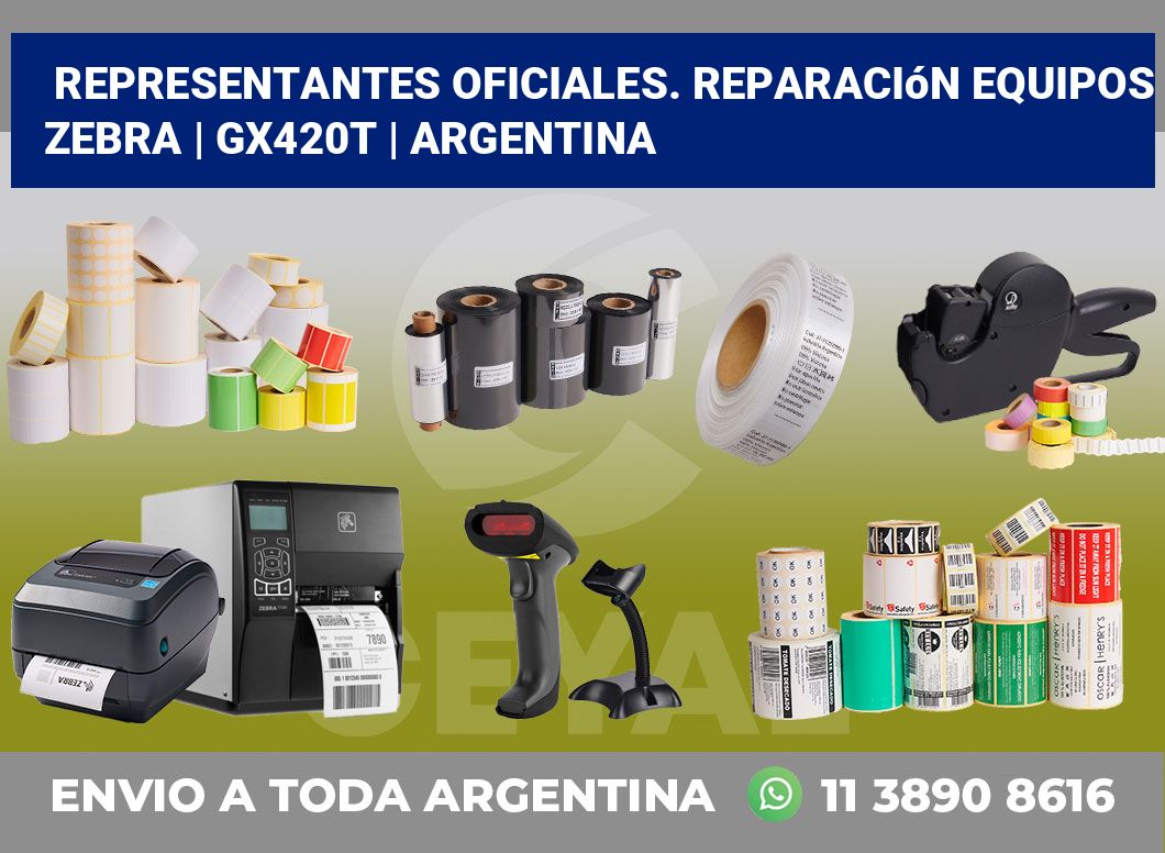 Representantes Oficiales. Reparación Equipos Zebra | GX420t | Argentina