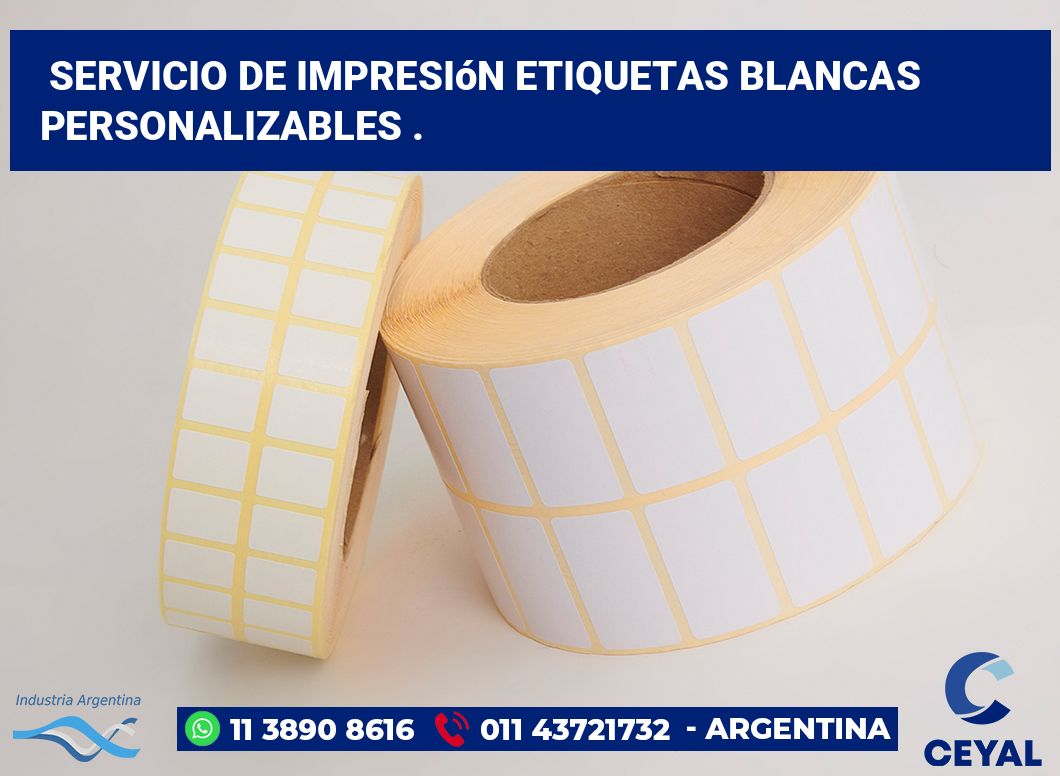 Servicio de impresión etiquetas blancas personalizables .