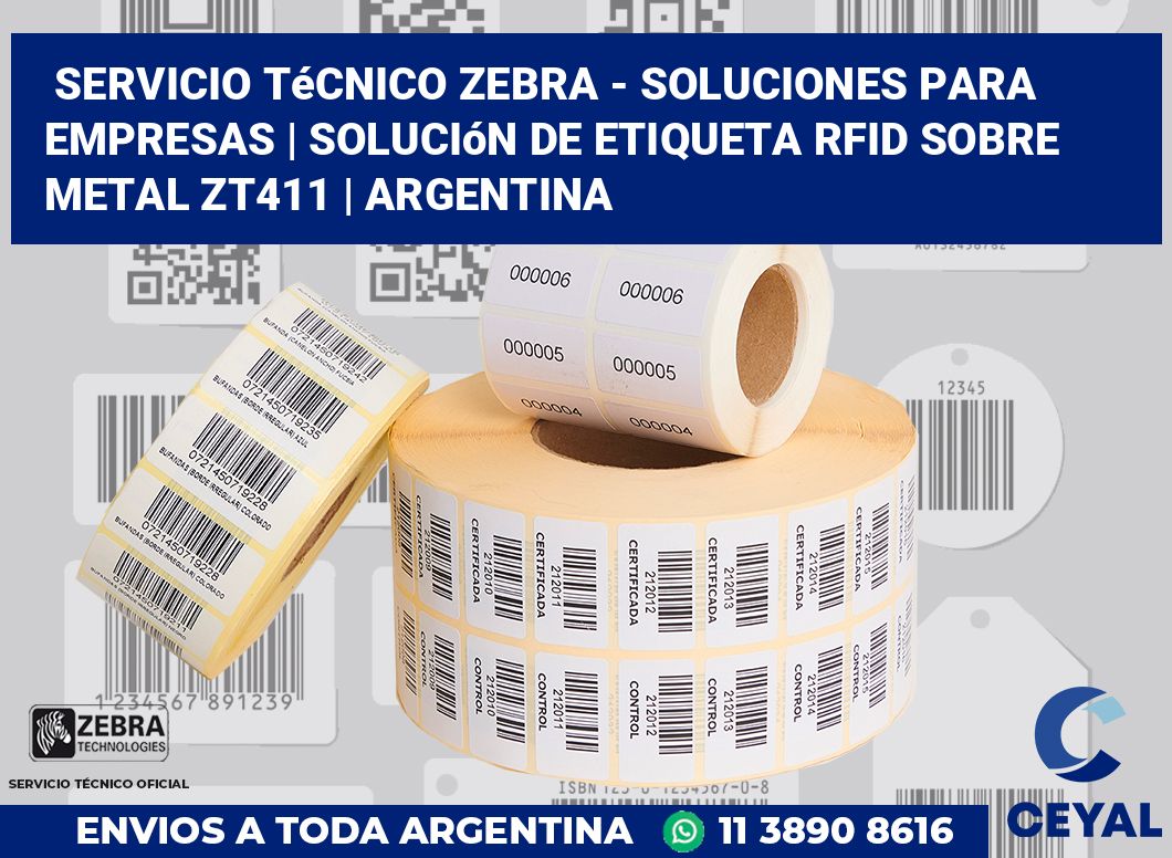 Servicio técnico Zebra - Soluciones para empresas | Solución De Etiqueta RFID Sobre Metal ZT411 | Argentina