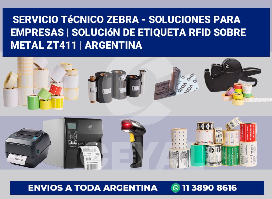 Servicio técnico Zebra – Soluciones para empresas | Solución De Etiqueta RFID Sobre Metal ZT411 | Argentina