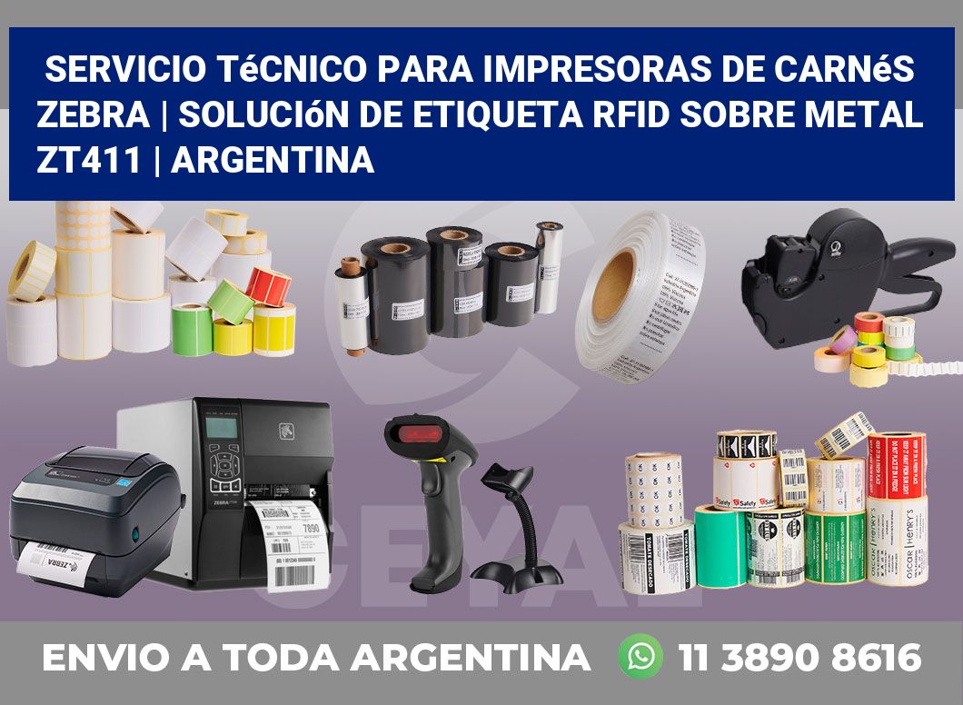 Servicio técnico para Impresoras de carnés ZEBRA | Solución De Etiqueta RFID Sobre Metal ZT411 | Argentina