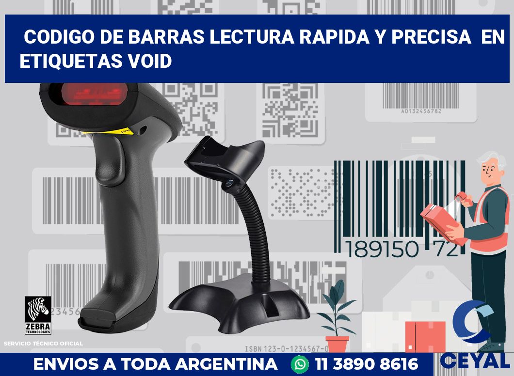codigo de barras lectura rapida y precisa  en etiquetas VOID