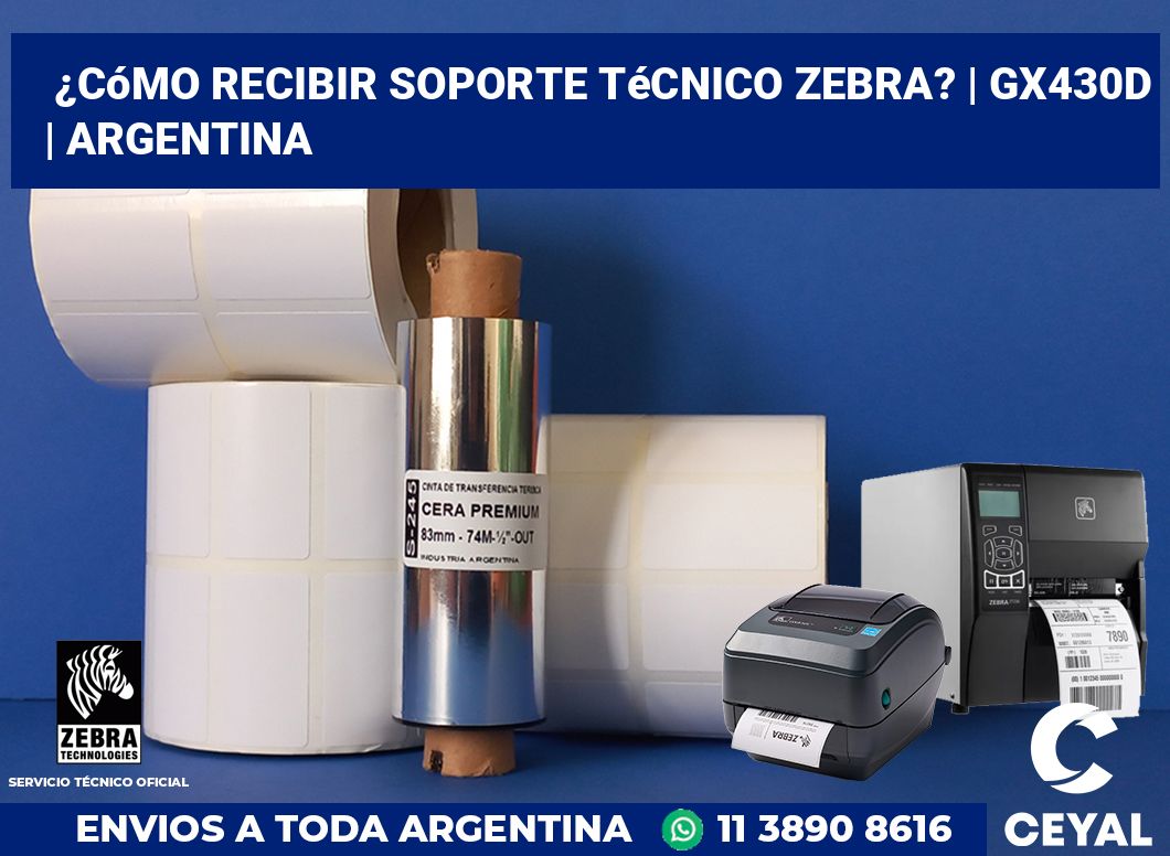 ¿Cómo recibir soporte técnico Zebra? | GX430d | Argentina