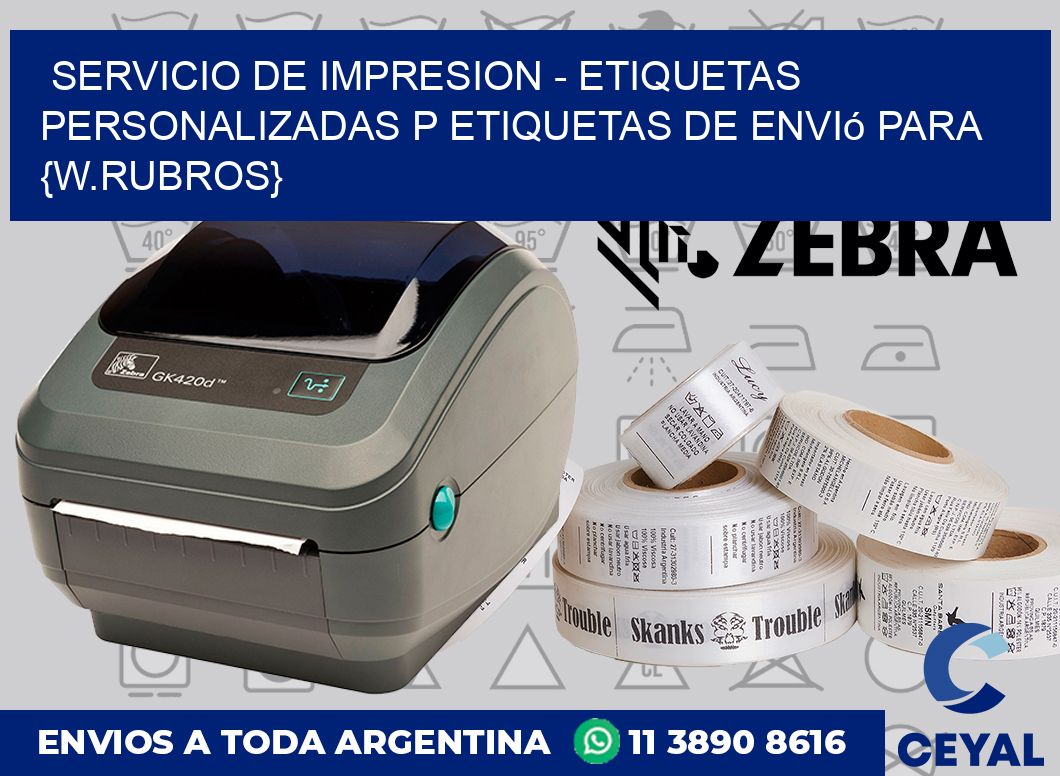 Servicio de impresion – Etiquetas personalizadas p Etiquetas de envió para {w.rubros}