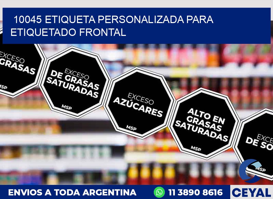 10045 ETIQUETA PERSONALIZADA PARA ETIQUETADO FRONTAL