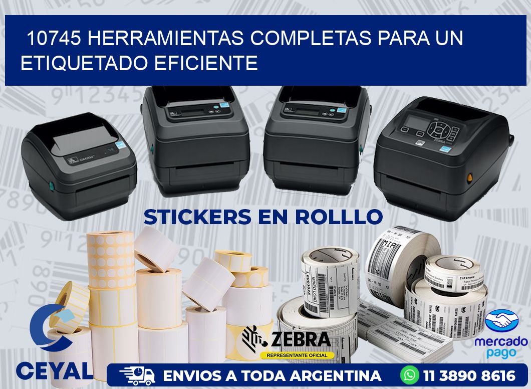 10745 HERRAMIENTAS COMPLETAS PARA UN ETIQUETADO EFICIENTE
