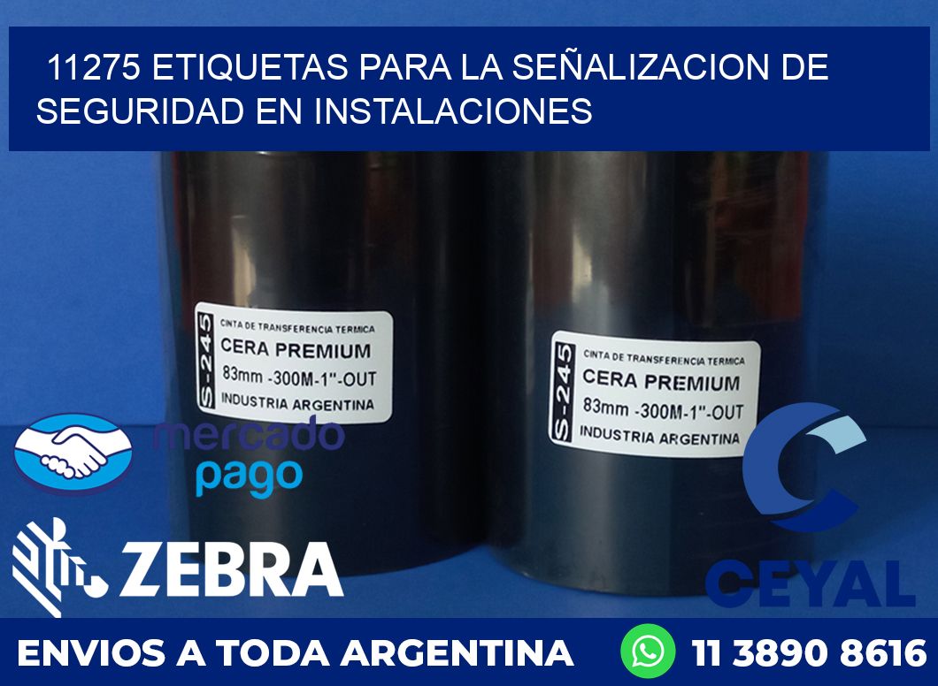 11275 ETIQUETAS PARA LA SEÑALIZACION DE SEGURIDAD EN INSTALACIONES