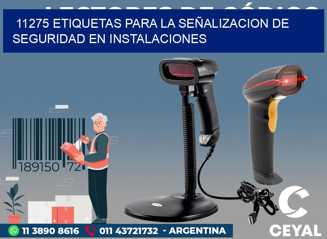 11275 ETIQUETAS PARA LA SEÑALIZACION DE SEGURIDAD EN INSTALACIONES