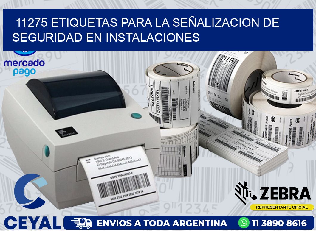 11275 ETIQUETAS PARA LA SEÑALIZACION DE SEGURIDAD EN INSTALACIONES