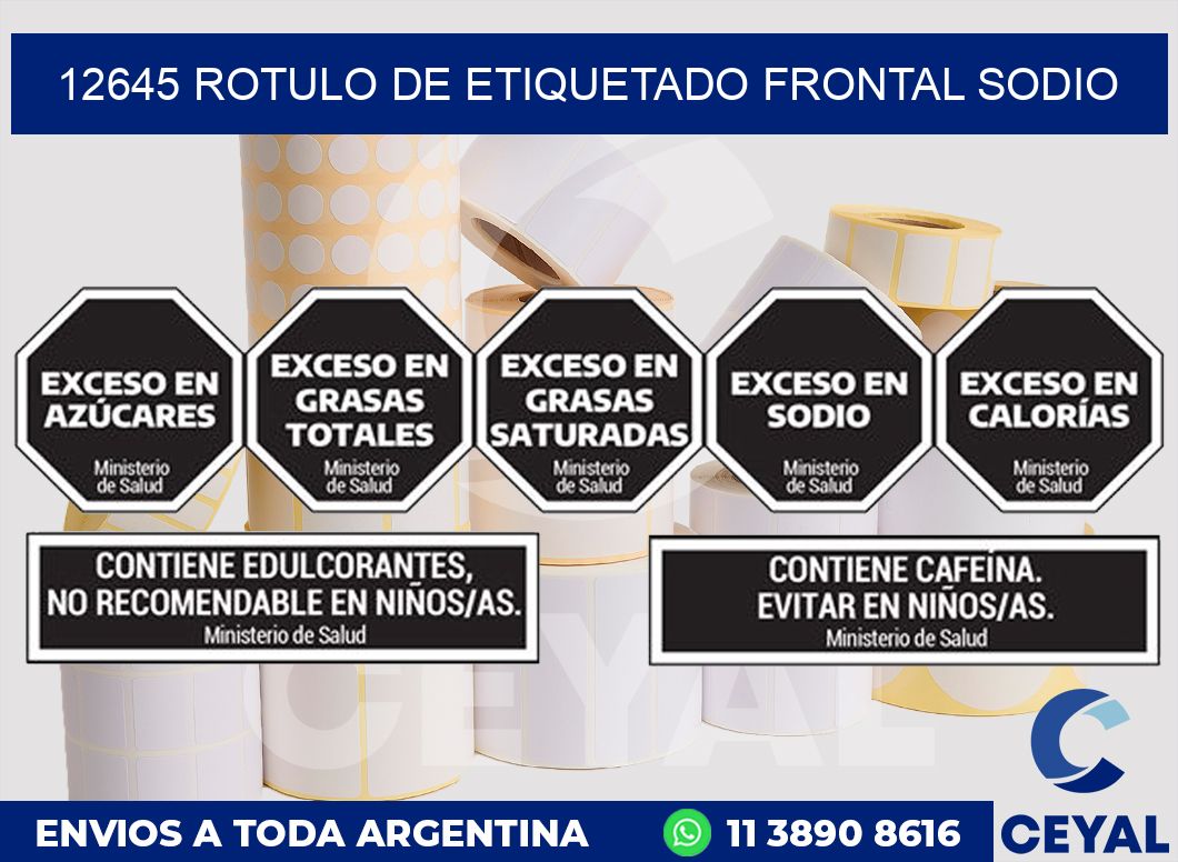 12645 ROTULO DE ETIQUETADO FRONTAL SODIO