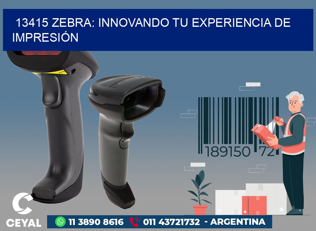 13415 ZEBRA: INNOVANDO TU EXPERIENCIA DE IMPRESIÓN