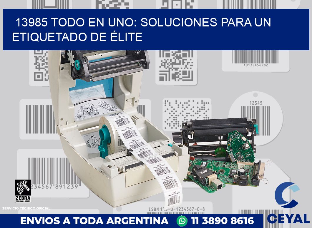 13985 TODO EN UNO: SOLUCIONES PARA UN ETIQUETADO DE ÉLITE