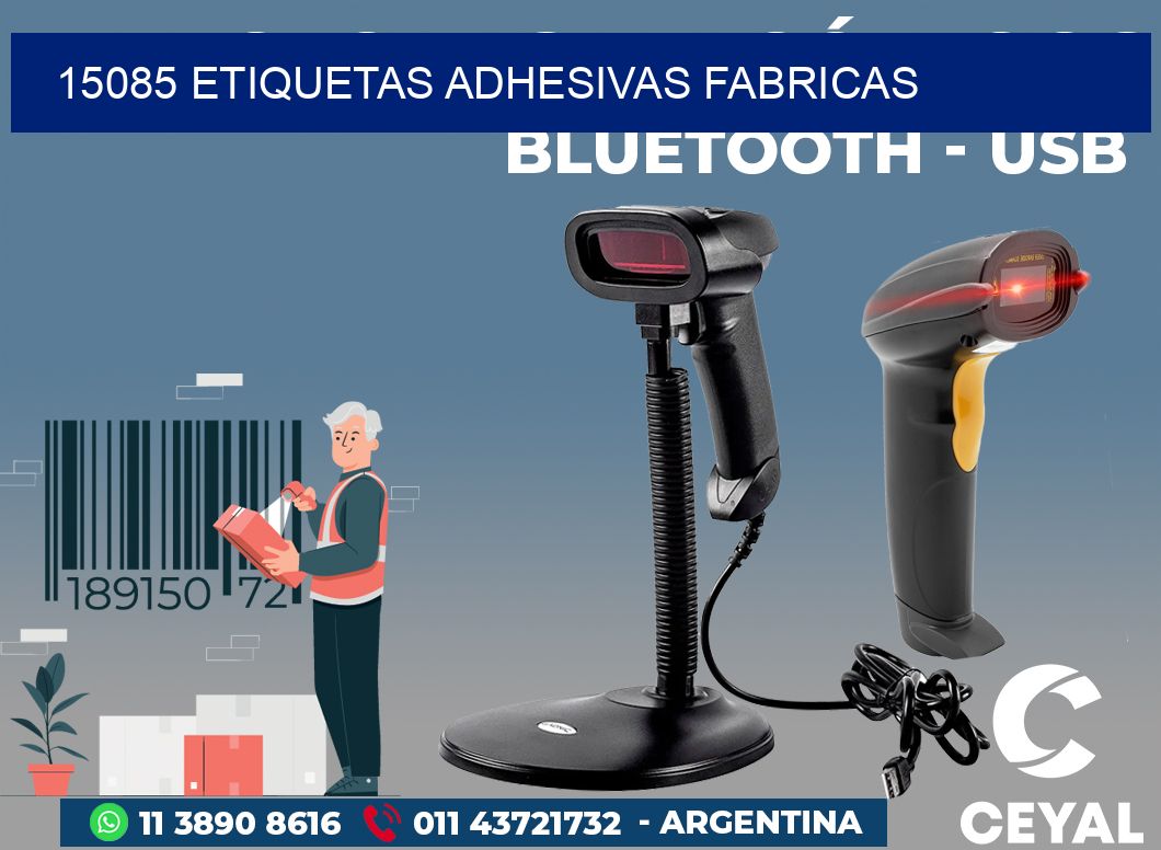 15085 ETIQUETAS ADHESIVAS FABRICAS