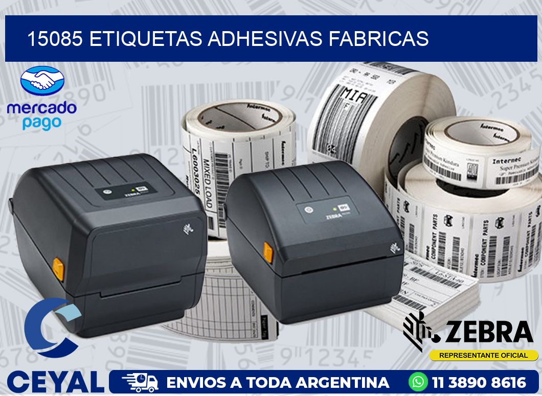 15085 ETIQUETAS ADHESIVAS FABRICAS