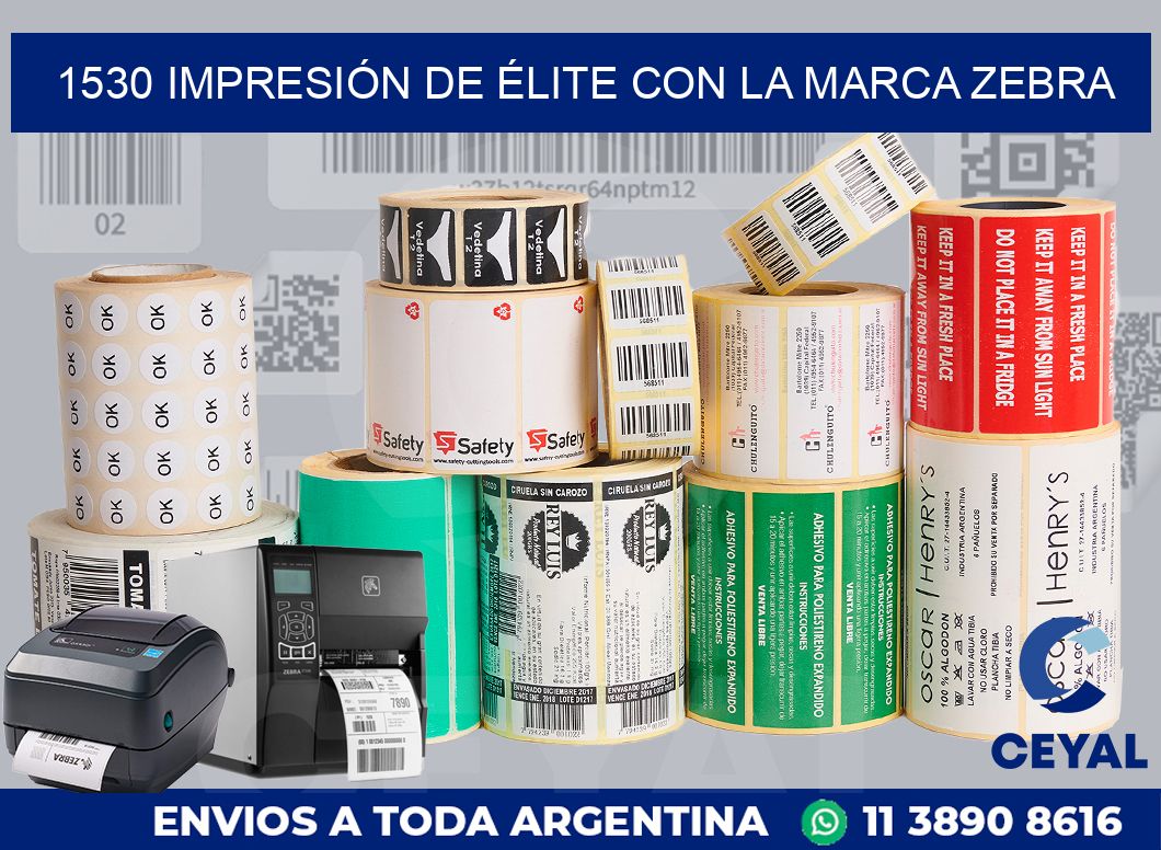 1530 IMPRESIÓN DE ÉLITE CON LA MARCA ZEBRA